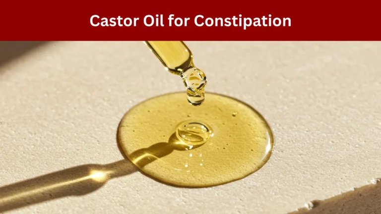 Castor Oil for Constipation