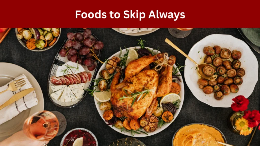 Foods to Skip Always