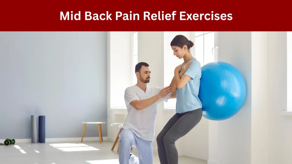 Mid Back Pain Relief Exercises