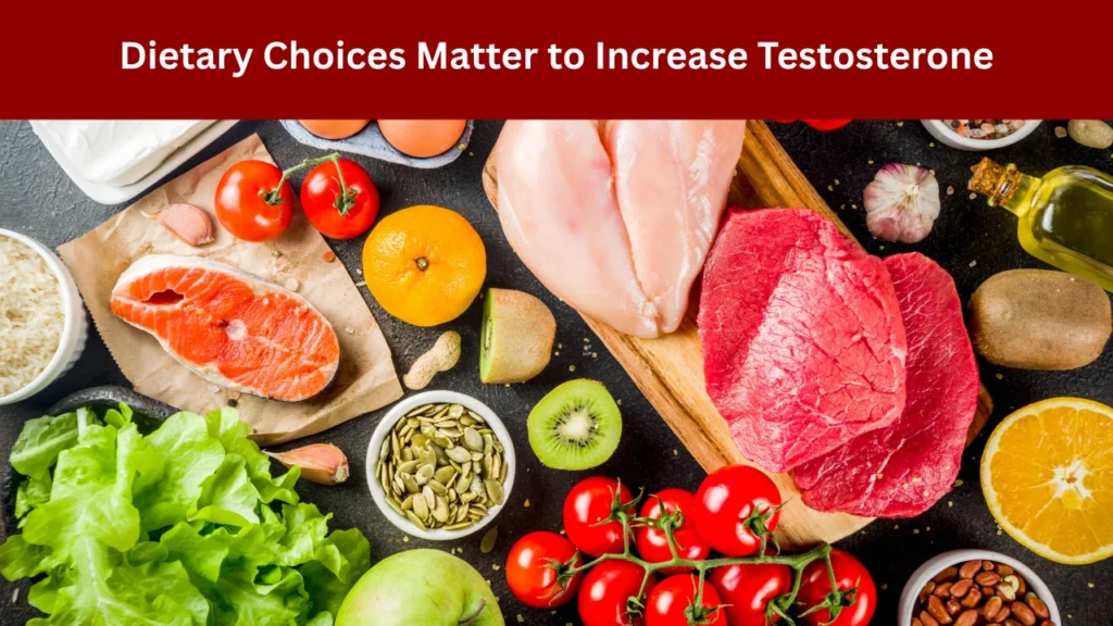 Dietary Choices Matter to Increase Testosterone