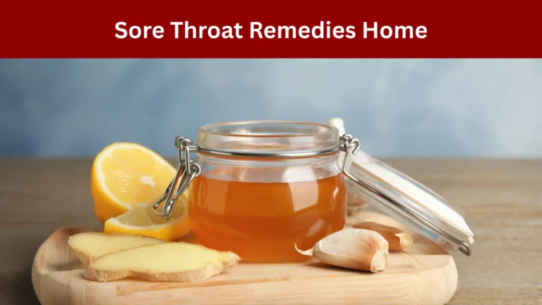 Sore Throat Remedies Home