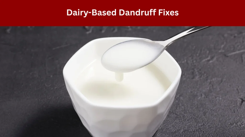Dairy-Based Dandruff Fixes