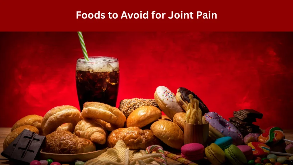 Foods to Avoid for Joint Pain