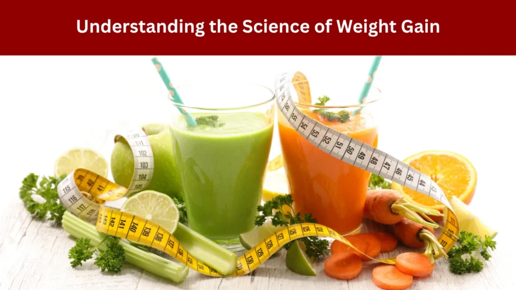 Understanding the Science of Weight Gain