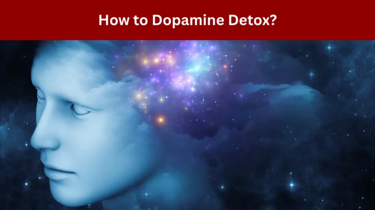 How to Dopamine Detox