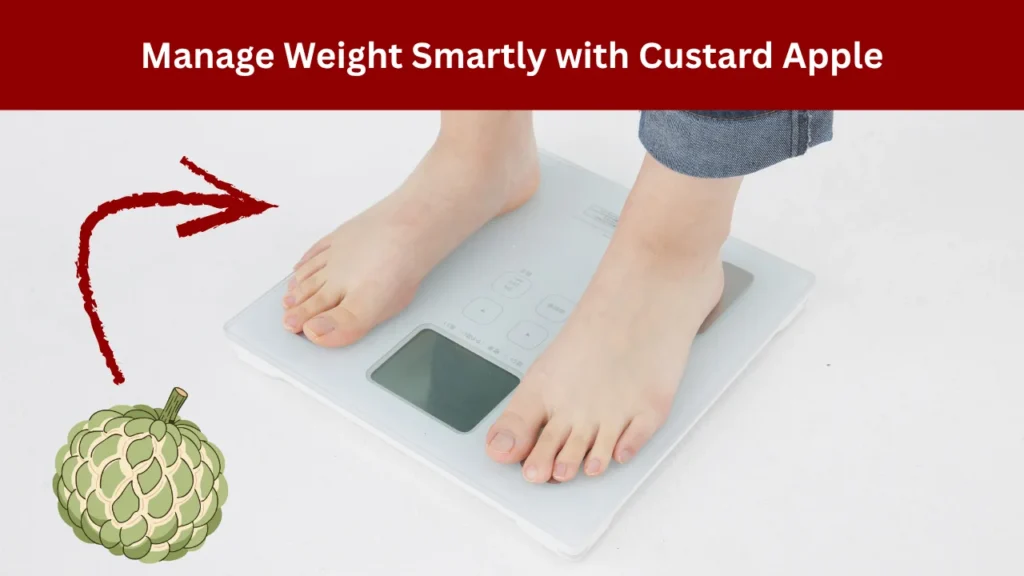 Manage Weight Smartly with Custard Apple